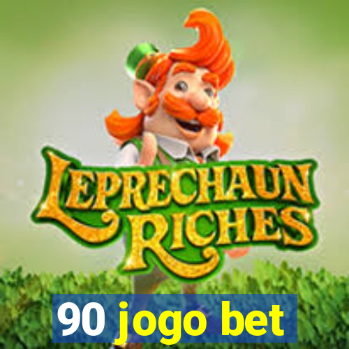 90 jogo bet